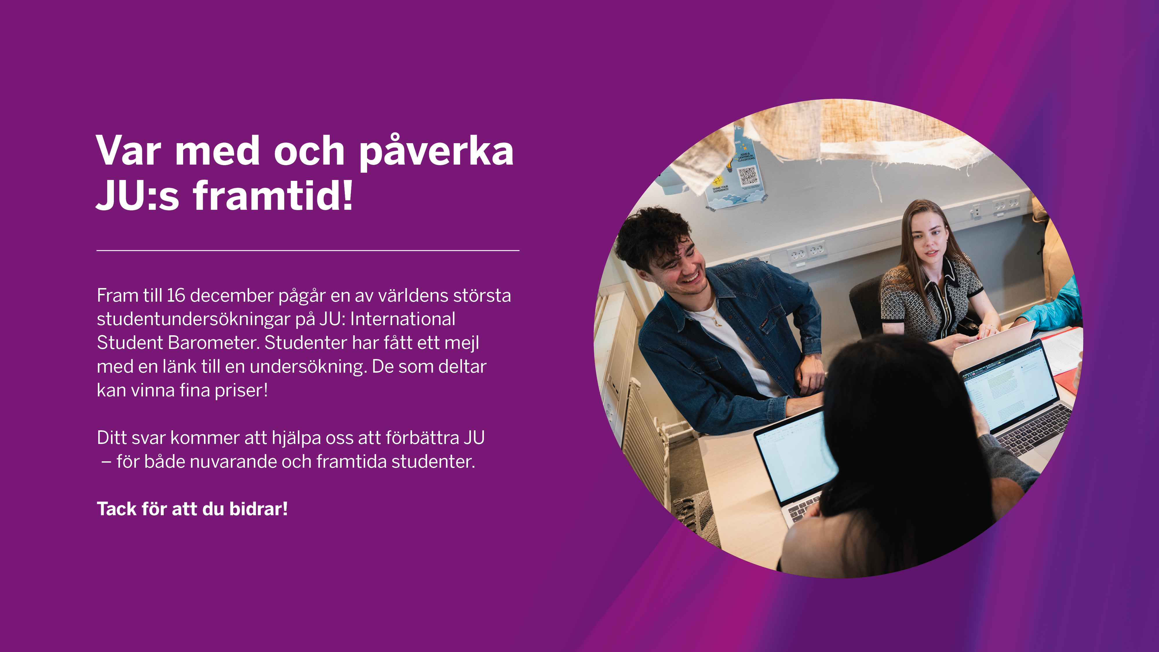 Missa inte chansen att påverka JU:s framtid